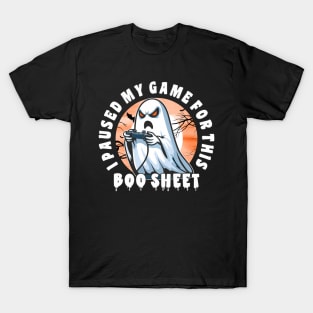 Halloween I Paused My Game For This Boo Sheet Gamer T-Shirt